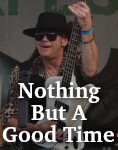 Nothing But A Good Time photo